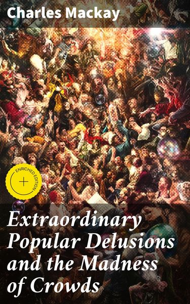 Produktbild: Extraordinary Popular Delusions and the Madness of Crowds