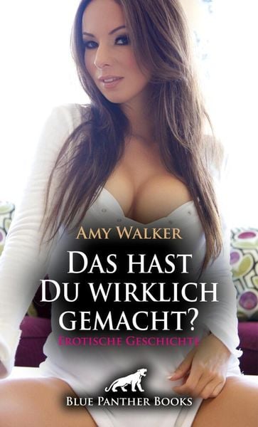 Produktbild: Das hast Du wirklich gemacht? | Erotische Geschichte + 6 weitere Geschichten