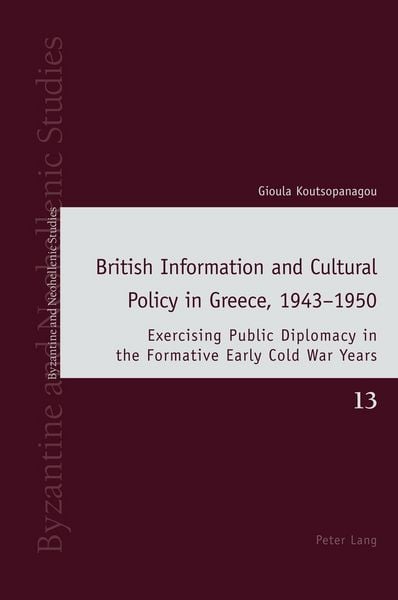 Produktbild: British Information and Cultural Policy in Greece, 1943&ndash;1950