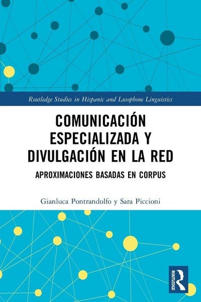 Comunicación especializada y divulgación en la red, Taschenbuch von Gianluca Pontrandolfo , Sara Piccioni, Taylor & Francis, 9781032148229