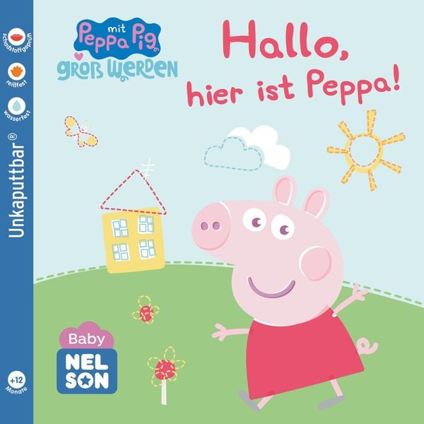Baby Nelson (unkaputtbar) 1: Hallo, hier ist Peppa!, Taschenbuch von , Nelson, 978-3-8451-2651-7