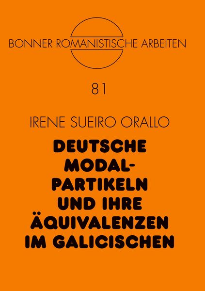 Deutsche Modalpartikeln und ihre Äquivalenzen im Galicischen, Taschenbuch von Irene Sueiro Orallo, Peter Lang GmbH, Internationaler Verlag der