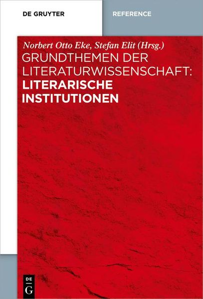 Produktbild: Grundthemen der Literaturwissenschaft: Literarische Institutionen