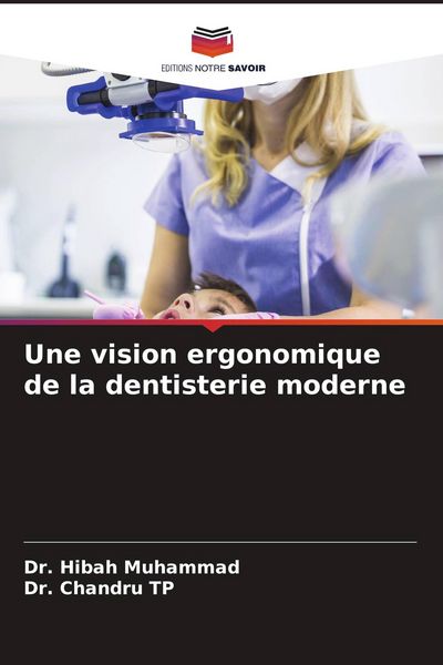 Produktbild: Une vision ergonomique de la dentisterie moderne