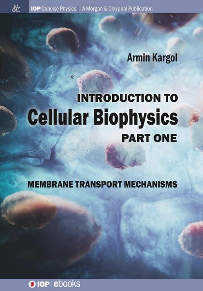 Produktbild: Introduction to Cellular Biophysics, Volume 1