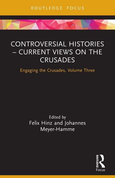 Produktbild: Controversial Histories - Current Views on the Crusades