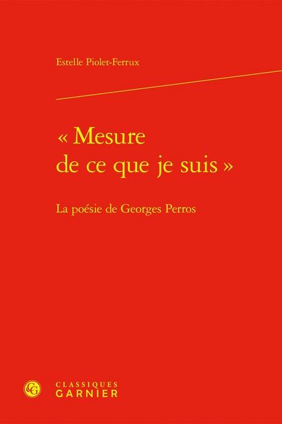 Produktbild: Mesure de Ce que Je Suis : La Poesie de Georges Perros