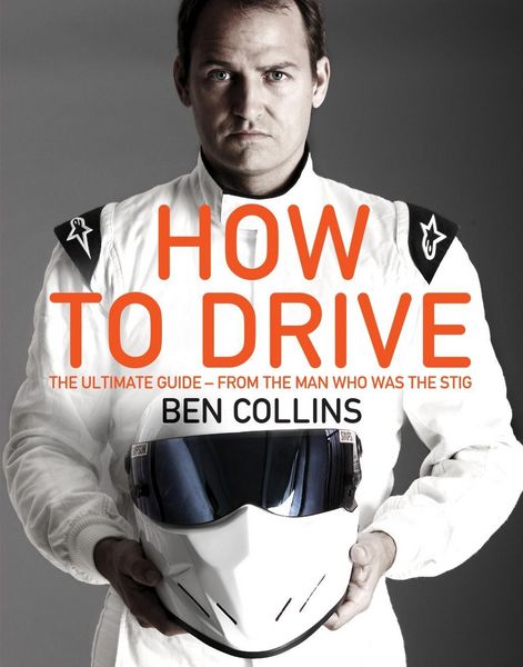 Produktbild: How To Drive: The Ultimate Guide, from the Man Who Was the Stig