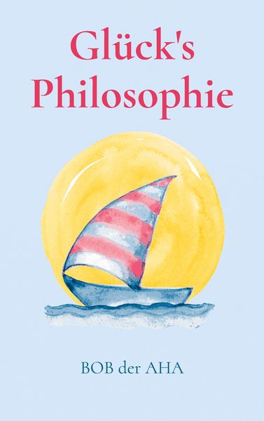 Produktbild: Gl&uuml;ck's Philosophie