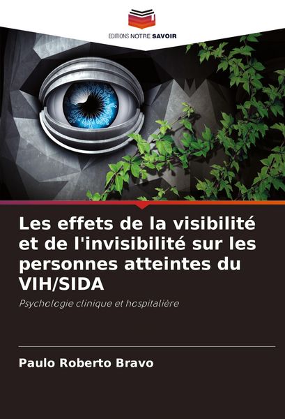 Produktbild: Les effets de la visibilit&eacute; et de l'invisibilit&eacute; sur les personnes atteintes du VIH/SIDA