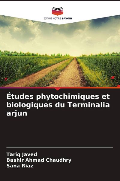 Produktbild: &Eacute;tudes phytochimiques et biologiques du Terminalia arjun
