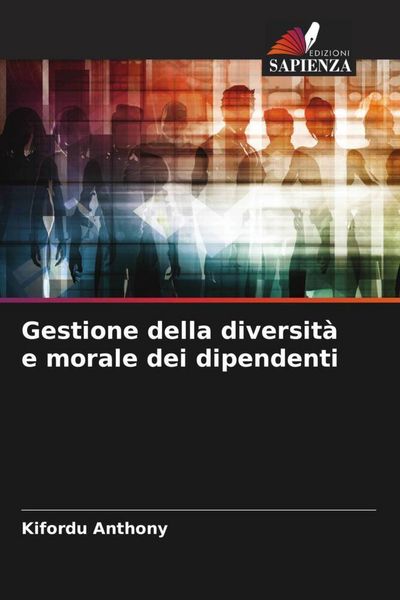 Produktbild: Gestione della diversit&agrave; e morale dei dipendenti
