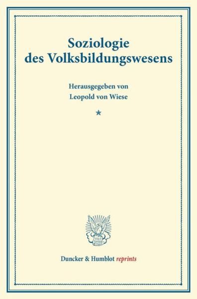 Soziologie des Volksbildungswesens., Taschenbuch von , Duncker & Humblot, 9783428170470