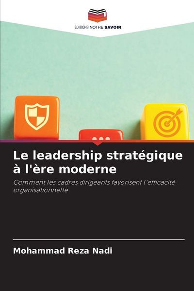 Produktbild: Le leadership strat&eacute;gique &agrave; l'&egrave;re moderne