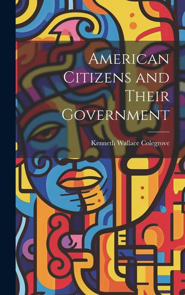 Produktbild: American Citizens and Their Government