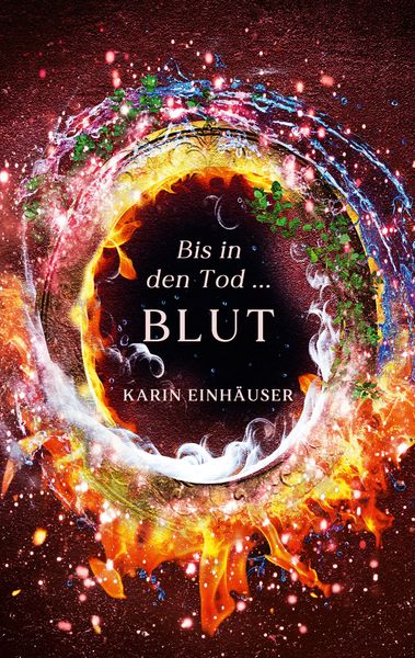 Bis in den Tod ... BLUT, Taschenbuch von Karin Einhäuser, Tredition, 9783384162854