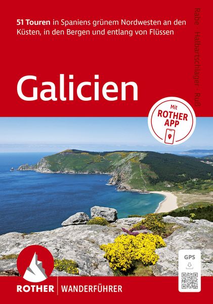 ROTHER Wanderführer Galicien. 51 Touren in Spaniens grünem Nordwesten an den Küsten, in den Bergen und entlang von Flüssen, Taschenbuch von Cordula