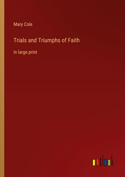 Produktbild: Trials and Triumphs of Faith