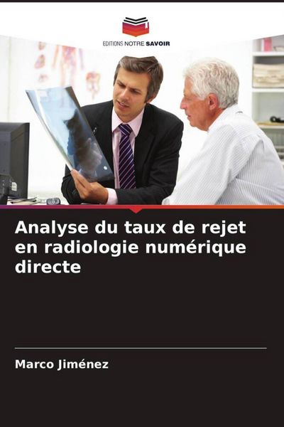 Produktbild: Analyse du taux de rejet en radiologie num&eacute;rique directe