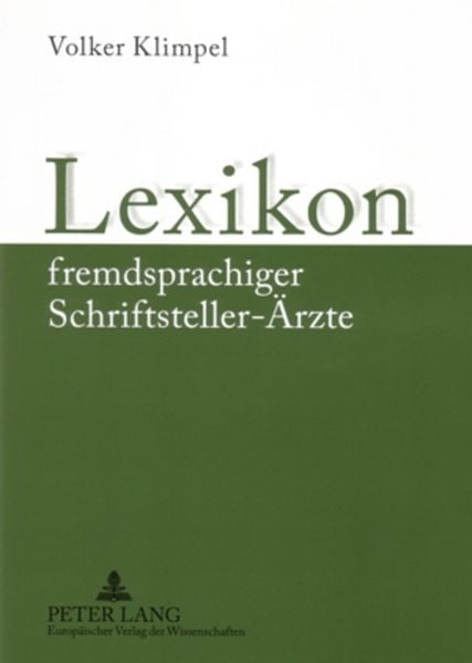Produktbild: Lexikon fremdsprachiger Schriftsteller-Aerzte