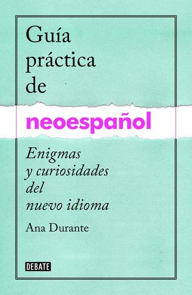 Produktbild: Gu&iacute;a Pr&aacute;ctica de Neoespa&ntilde;ol / A Practical Guide to Neo-Spanish