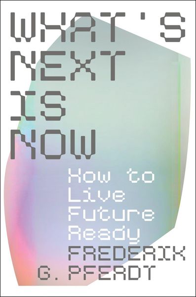 Produktbild: What's Next Is Now