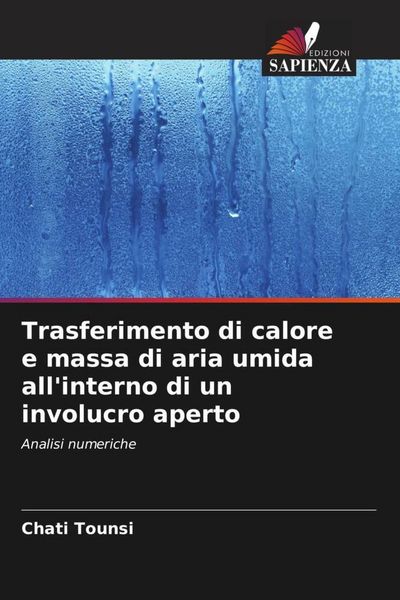 Produktbild: Trasferimento di calore e massa di aria umida all'interno di un involucro aperto