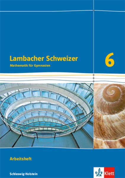 Lambacher Schweizer Mathematik 6. Ausgabe Schleswig-Holstein. Arbeitsheft plus Lösungsheft Klasse 6