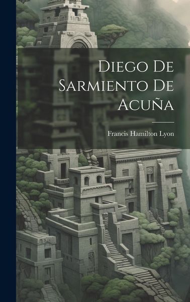 Produktbild: Diego de Sarmiento de Acu&ntilde;a