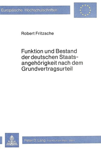 Produktbild: Funktion und Bestand der deutschen Staatsangeh&ouml;rigkeit nach dem Grundvertragsurteil