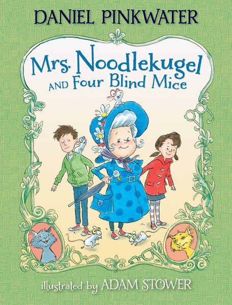 Produktbild: Pinkwater, D: Mrs. Noodlekugel and Four Blind Mice