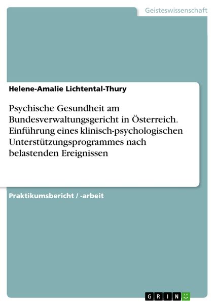 Produktbild: Psychische Gesundheit am Bundesverwaltungsgericht in &Ouml;sterreich. Einf&uuml;hrung eines klinisch-psychologischen Unterst&uuml;tzungsprogrammes nach belastenden E