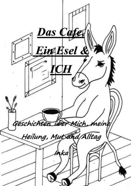 Produktbild: Das Cafe, Ein Esel &amp; Ich