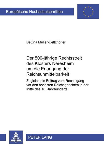 Produktbild: Der 500j&auml;hrige Rechtsstreit des Klosters Neresheim um die Erlangung der Reichsunmittelbarkeit