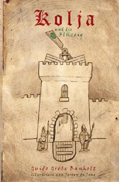 Kolja / Kolja und die Flüzeig, Taschenbuch von Guido Grosse Banholt, Epubli, 9783752963717