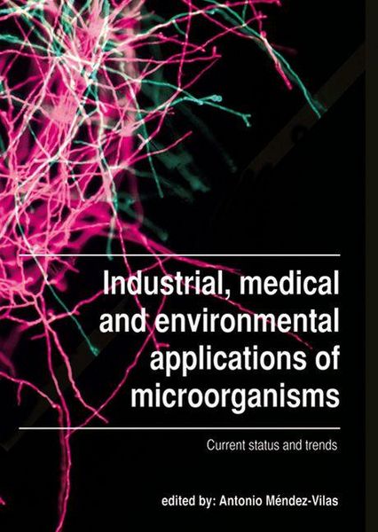 Produktbild: Industrial, Medical and Environmental Applications of Microorganisms