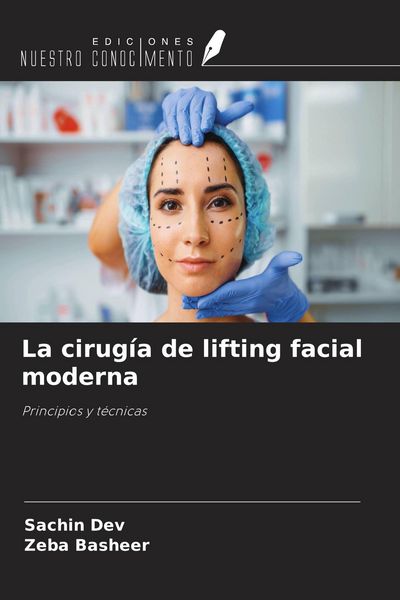 Produktbild: La cirug&iacute;a de lifting facial moderna