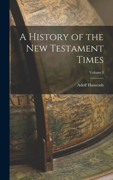 Produktbild: A History of the New Testament Times; Volume I