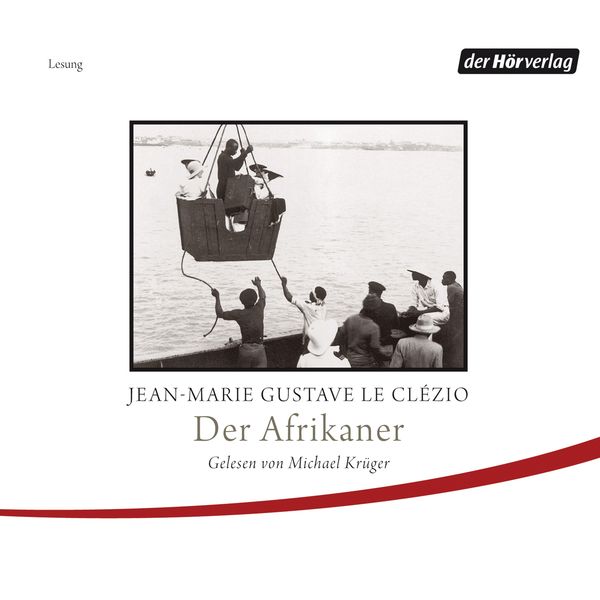 Der Afrikaner - Jean-Marie Gustave Le Clézio, Audio, 9783844504859