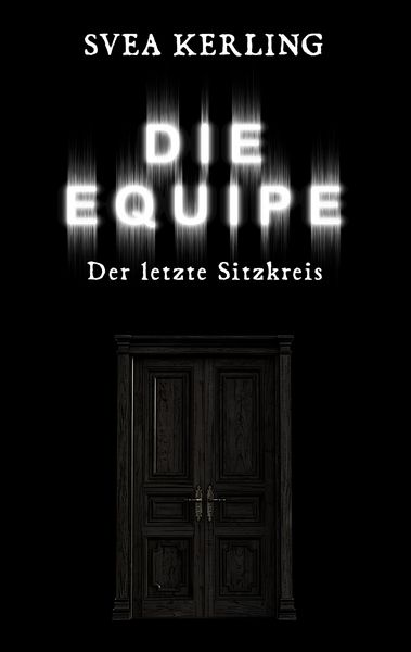 Die Equipe, Taschenbuch von Svea Kerling, BoD – Books on Demand, 9783750425521
