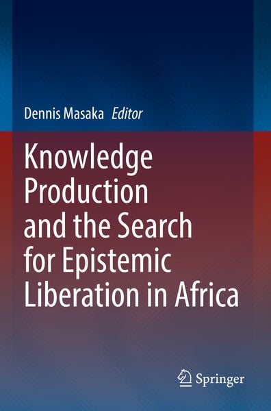 Produktbild: Knowledge Production and the Search for Epistemic Liberation in Africa
