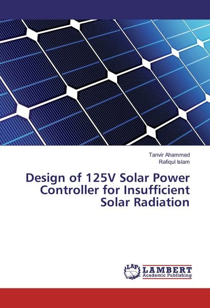 Produktbild: Design of 125V Solar Power Controller for Insufficient Solar Radiation