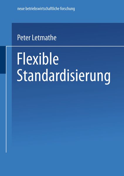 Flexible Standardisierung, Taschenbuch von Peter Letmathe, Deutscher Universitätsverlag, 9783824490899