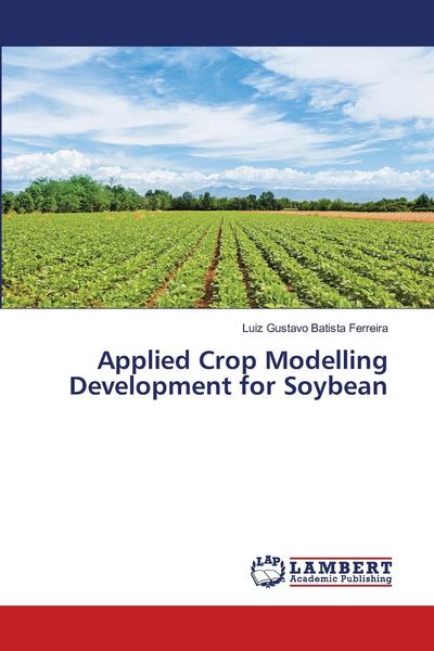Produktbild: Applied Crop Modelling Development for Soybean