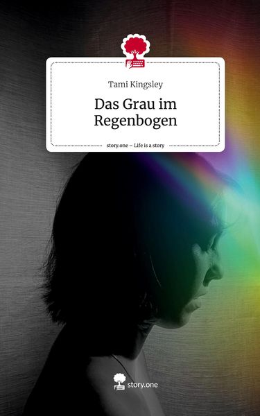 Produktbild: Das Grau im Regenbogen. Life is a Story - story.one