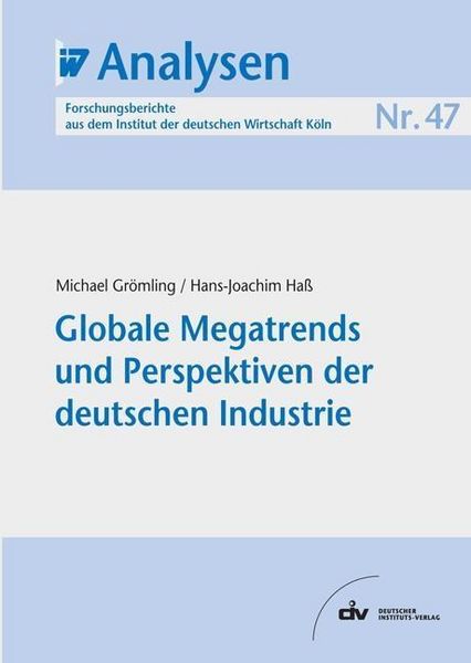 Produktbild: Globale Megatrends und Perspektiven der deutschen Industrie