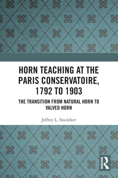 Produktbild: Horn Teaching at the Paris Conservatoire, 1792 to 1903