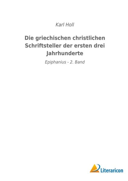 Produktbild: Die griechischen christlichen Schriftsteller der ersten drei Jahrhunderte