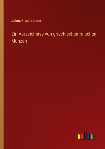 Produktbild: Ein Verzeichniss von griechischen falschen M&uuml;nzen