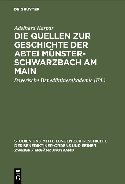 Produktbild: Die Quellen zur Geschichte der Abtei M&uuml;nsterschwarzbach am Main